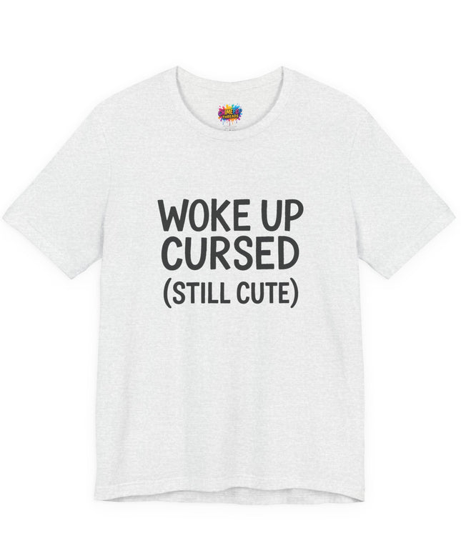 Woke Up Cursed Funny Moody Quote Black T-Shirt