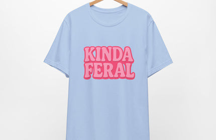 Kinda Feral Tee