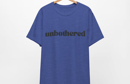 Unbothered Sarcastic Minimalistic Tee