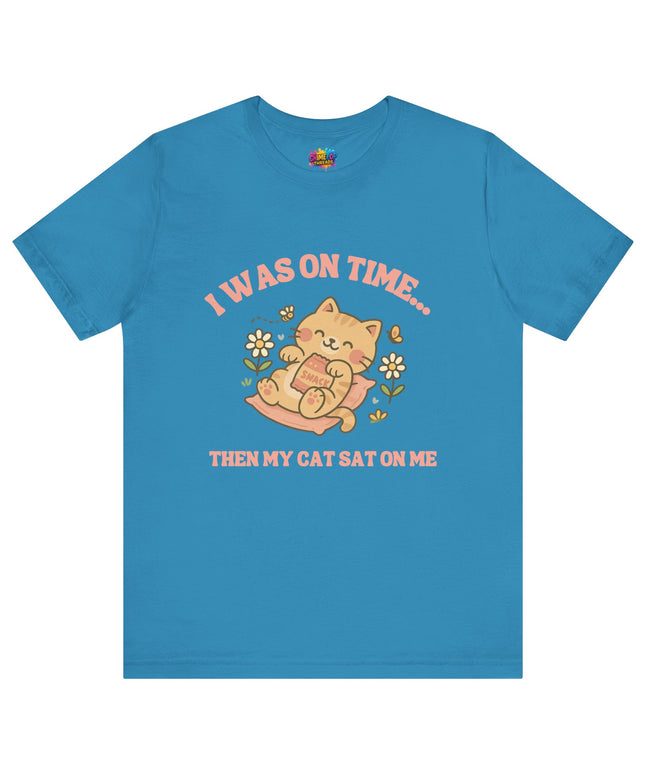 Cat Sat On Me Tee