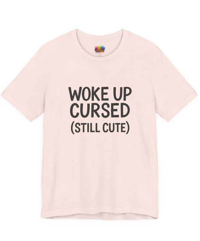 Woke Up Cursed Funny Moody Quote Black T-Shirt