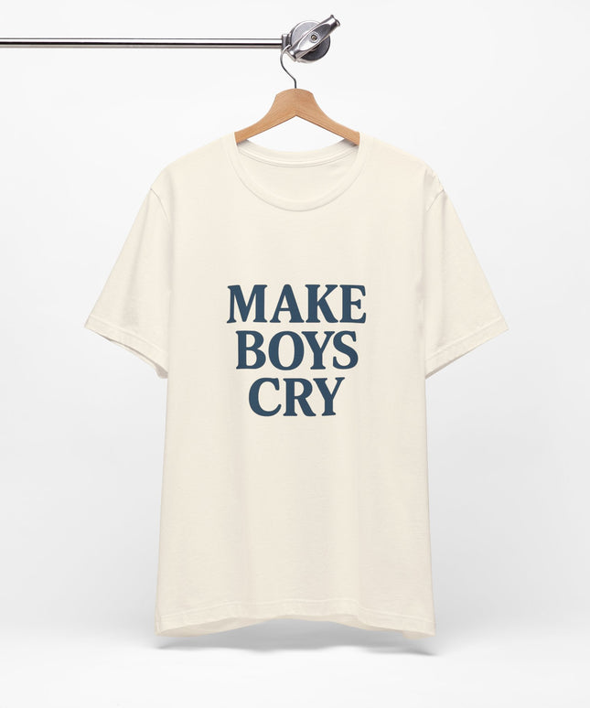 Make Boys Cry Tee