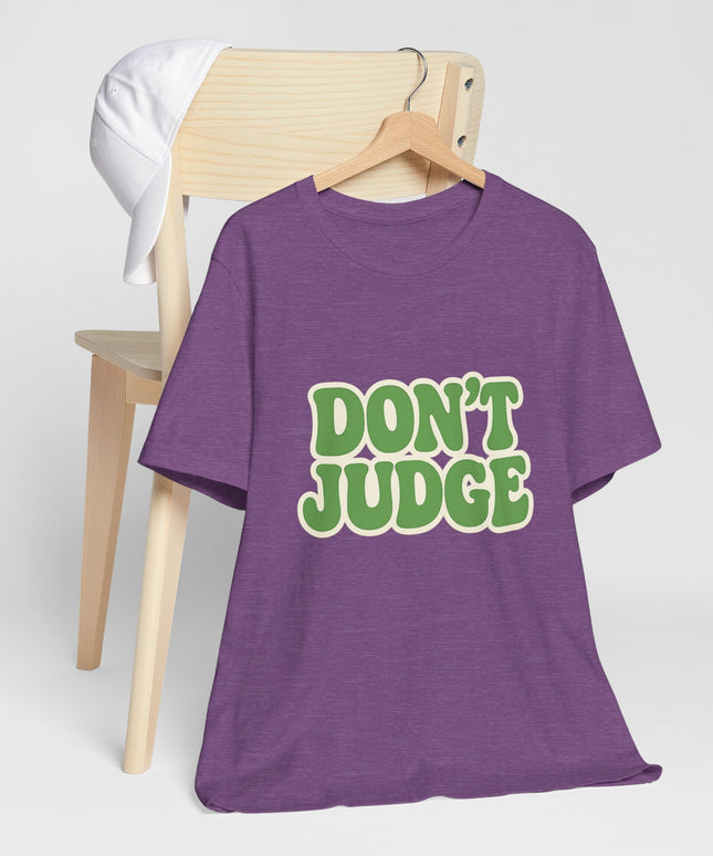 Don’t Judge Tee