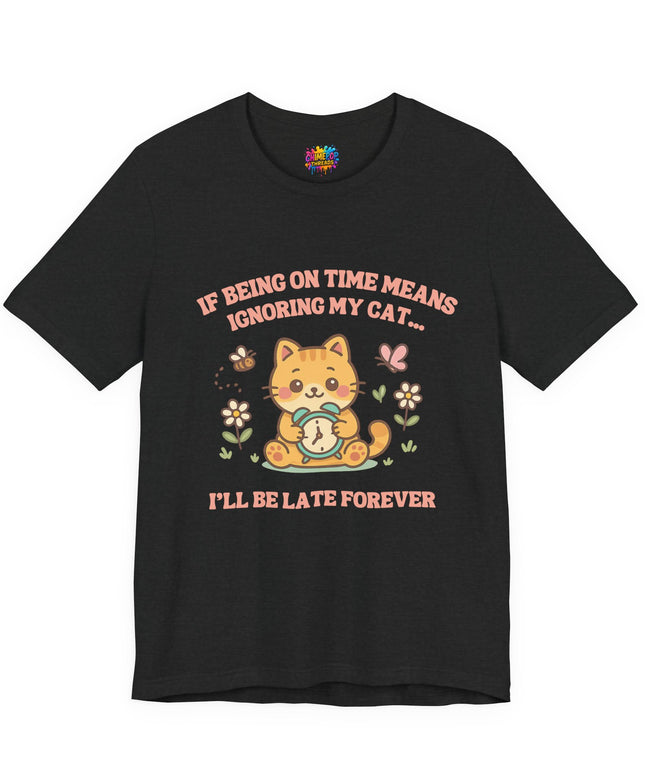 Late Forever Cat Tee