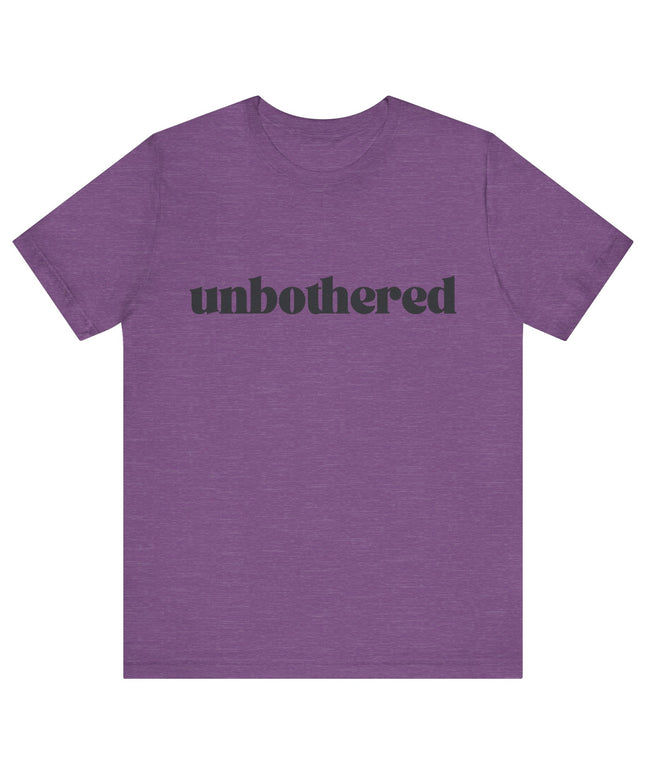 Unbothered Sarcastic Minimalistic Tee