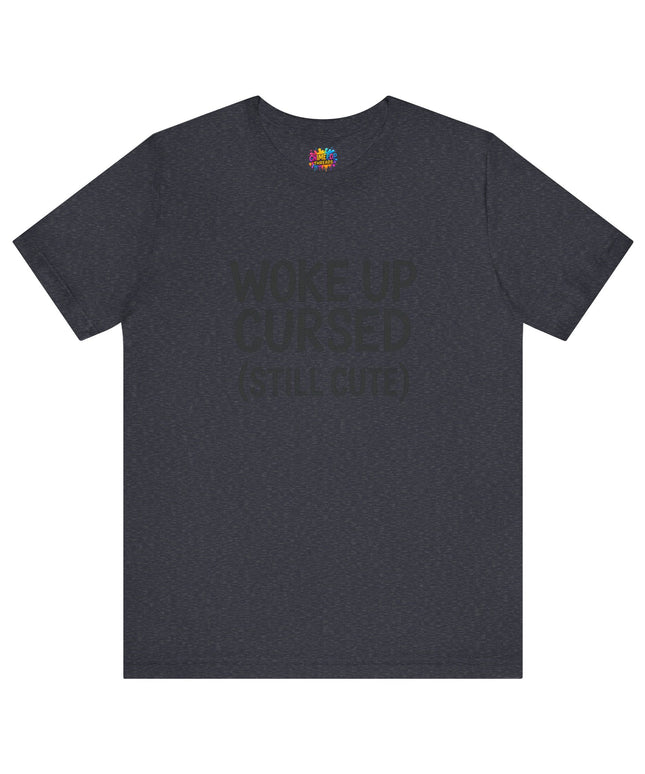 Woke Up Cursed Funny Moody Quote Black T-Shirt
