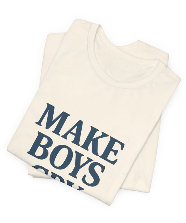 Make Boys Cry Tee