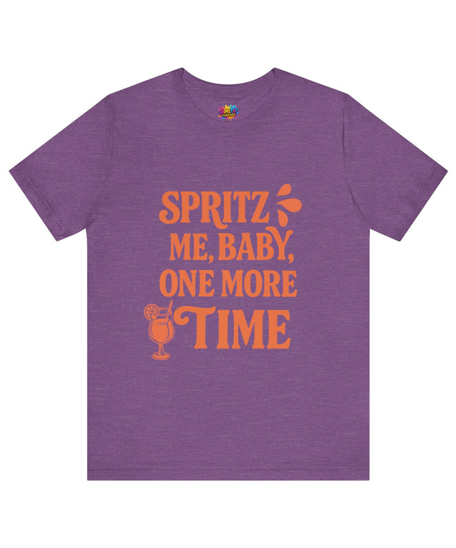 Spritz Me Baby One More Time Funny Retro Tee
