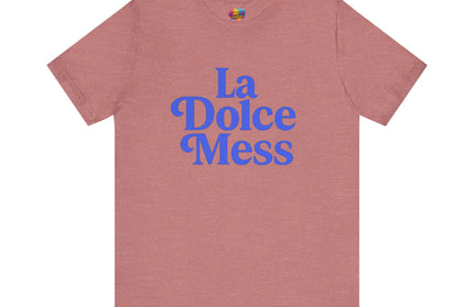 La Dolce Mess Bold Font Tee