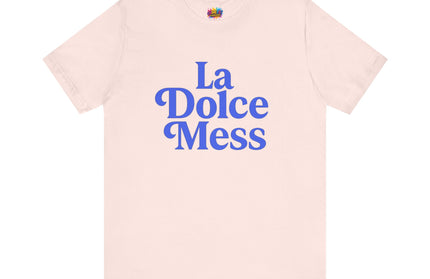 La Dolce Mess Bold Font Tee