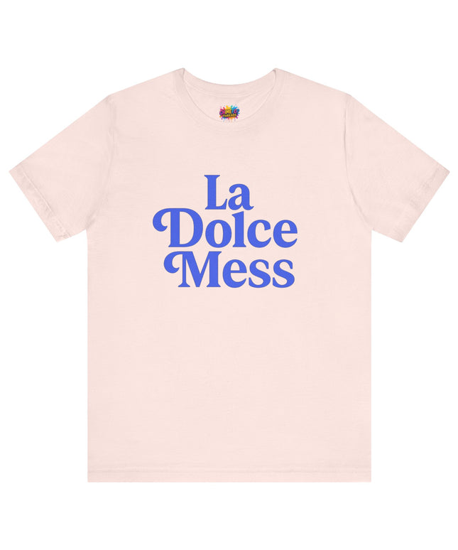 La Dolce Mess Bold Font Tee