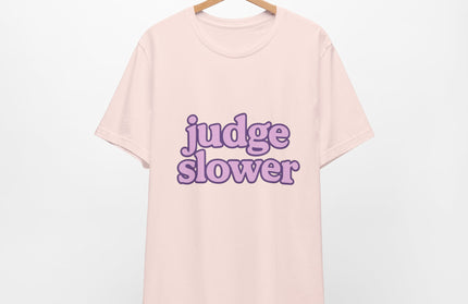 Judge Slower Tee
