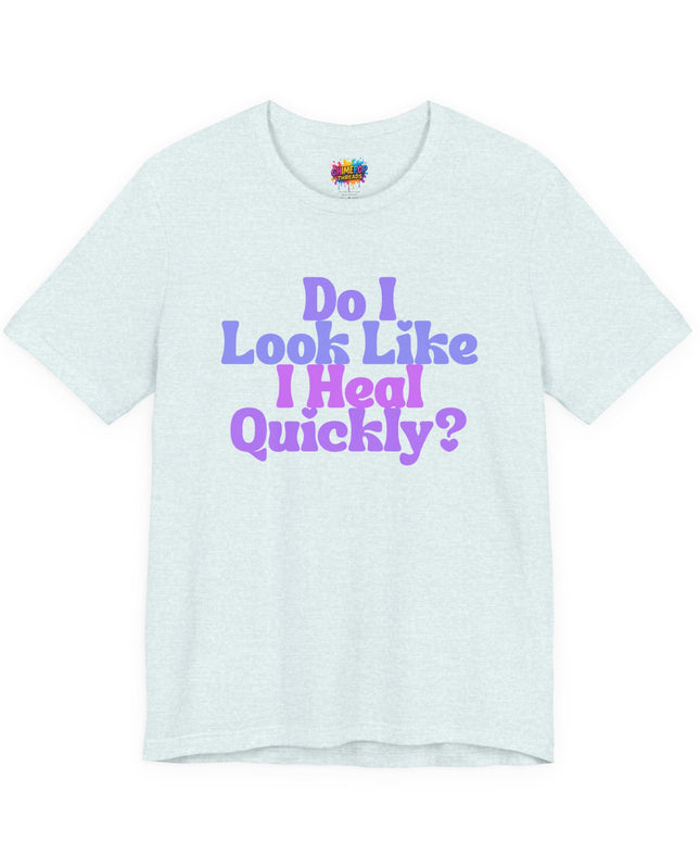 Do I Heal Quickly Funny Quote Pastel T-Shirt
