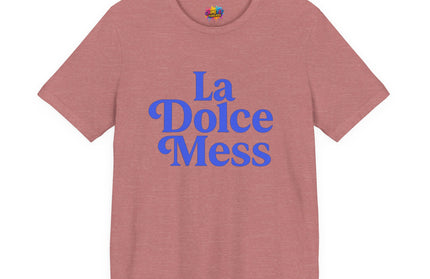 La Dolce Mess Bold Font Tee