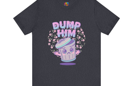 Dump Him Trash Can Tee