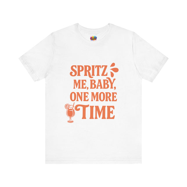 Spritz Me Baby One More Time Funny Retro Tee