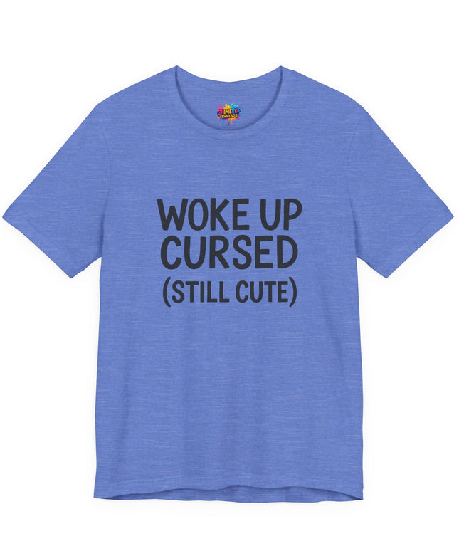 Woke Up Cursed Funny Moody Quote Black T-Shirt