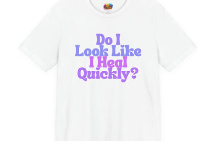 Do I Heal Quickly Funny Quote Pastel T-Shirt