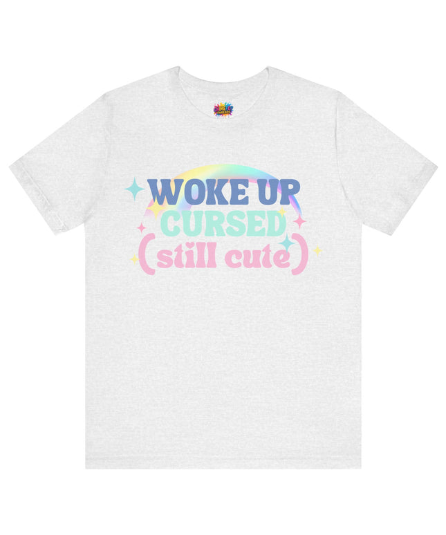 Woke Up Cursed Rainbow Tee OOO Cute Kawaii Pastel Quote T-Shirt