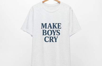Make Boys Cry Tee