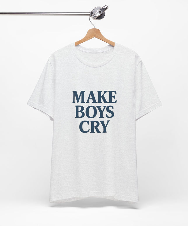 Make Boys Cry Tee