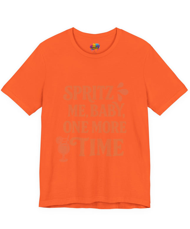 Spritz Me Baby One More Time Funny Retro Tee