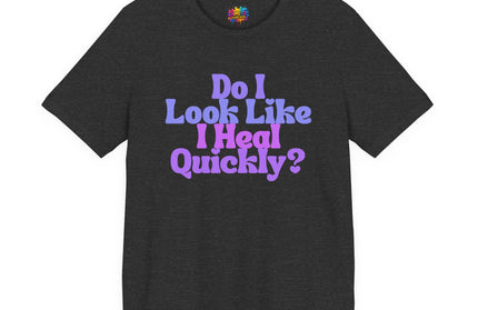 Do I Heal Quickly Funny Quote Pastel T-Shirt
