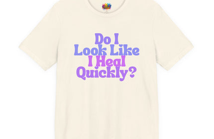 Do I Heal Quickly Funny Quote Pastel T-Shirt