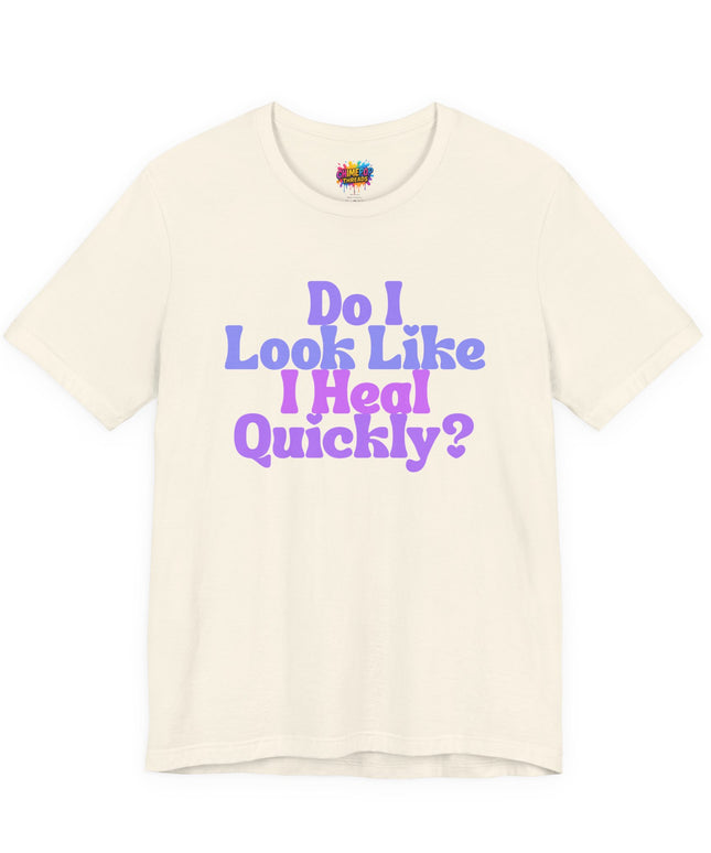 Do I Heal Quickly Funny Quote Pastel T-Shirt