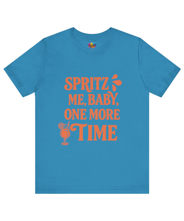 Spritz Me Baby One More Time Funny Retro Tee
