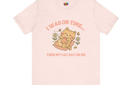 Cat Sat On Me Tee