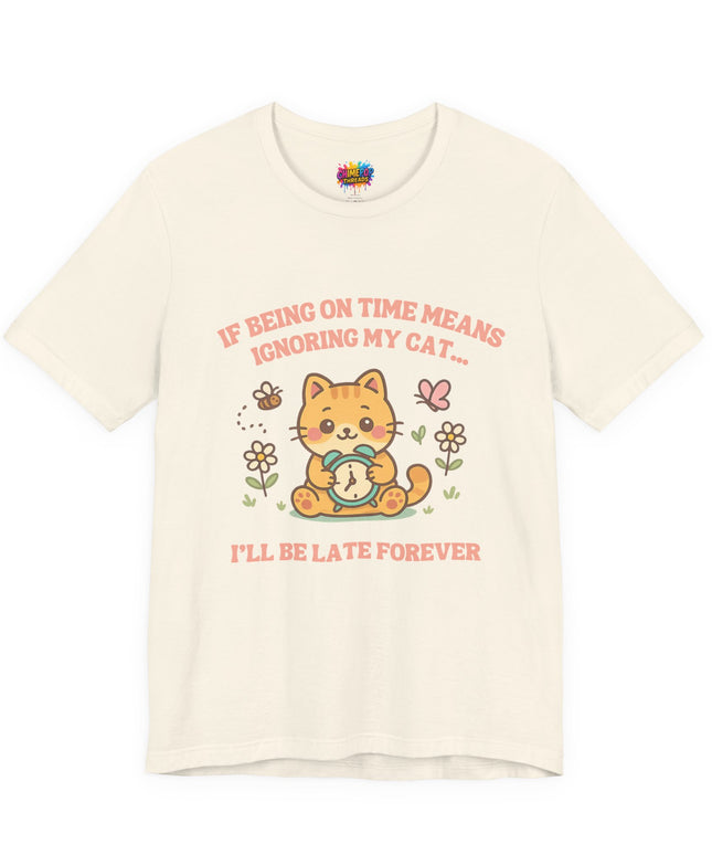 Late Forever Cat Tee