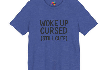 Woke Up Cursed Funny Moody Quote Black T-Shirt