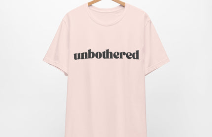 Unbothered Sarcastic Minimalistic Tee