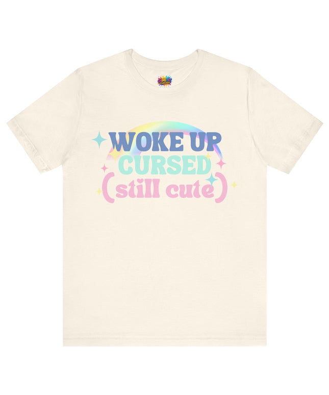 Woke Up Cursed Rainbow Tee OOO Cute Kawaii Pastel Quote T-Shirt