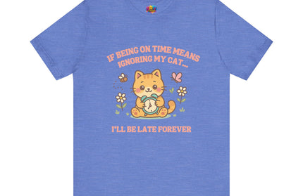 Late Forever Cat Tee