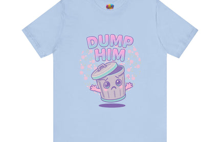 Dump Him Trash Can Tee