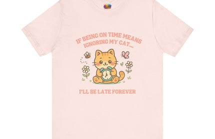 Late Forever Cat Tee