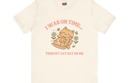 Cat Sat On Me Tee