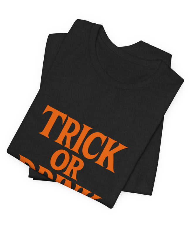 Trick Or Drink Tee