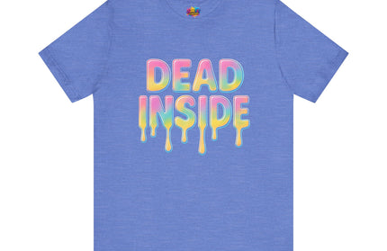 Dead Inside Rainbow Pastel Drip Tee