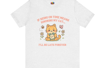 Late Forever Cat Tee