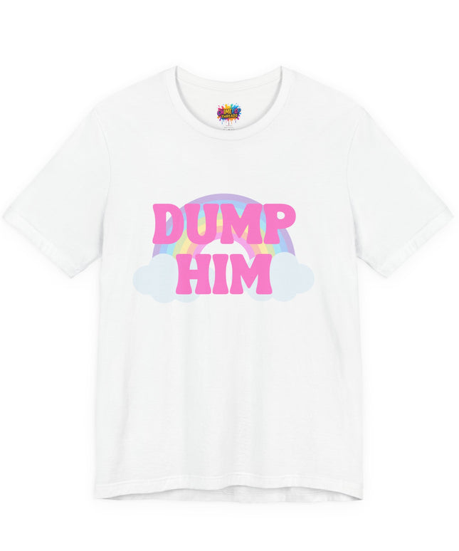 Dump Him Rainbow Tee