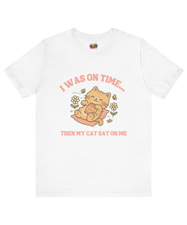 Cat Sat On Me Tee