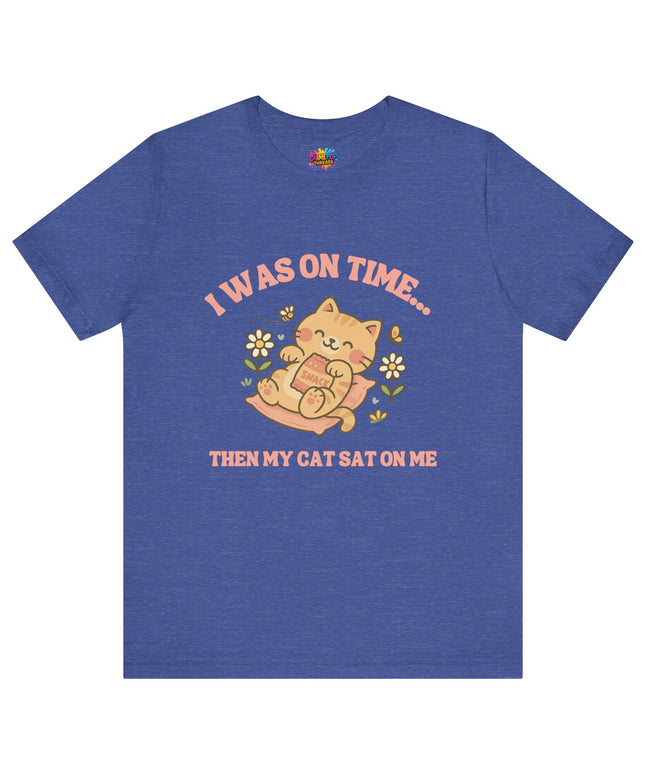 Cat Sat On Me Tee