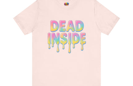 Dead Inside Rainbow Pastel Drip Tee