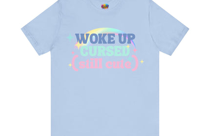 Woke Up Cursed Rainbow Tee OOO Cute Kawaii Pastel Quote T-Shirt