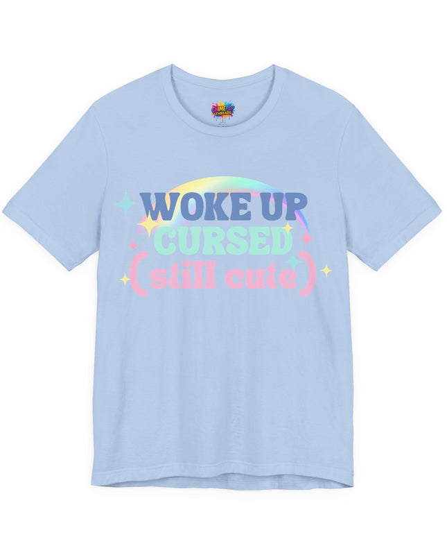 Woke Up Cursed Rainbow Tee OOO Cute Kawaii Pastel Quote T-Shirt
