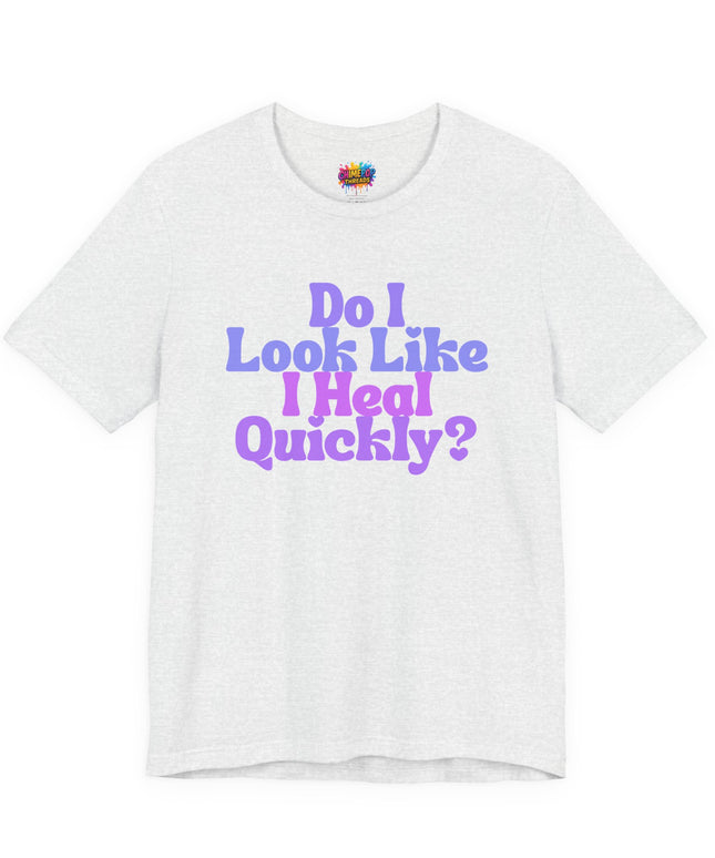 Do I Heal Quickly Funny Quote Pastel T-Shirt