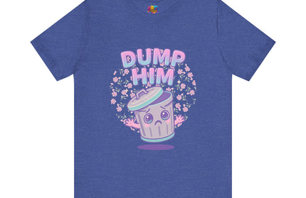 Dump Him Trash Can Tee